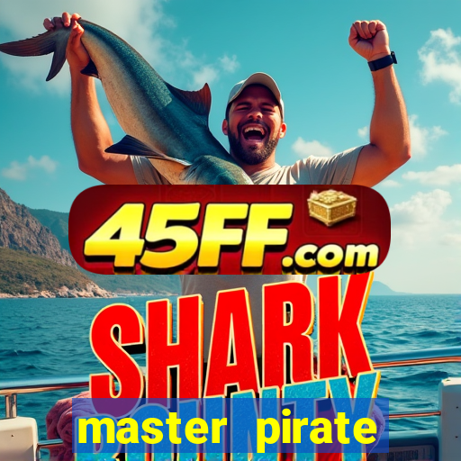 master pirate script pastebin